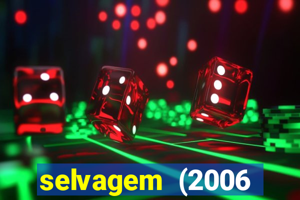 selvagem (2006 filme completo dublado